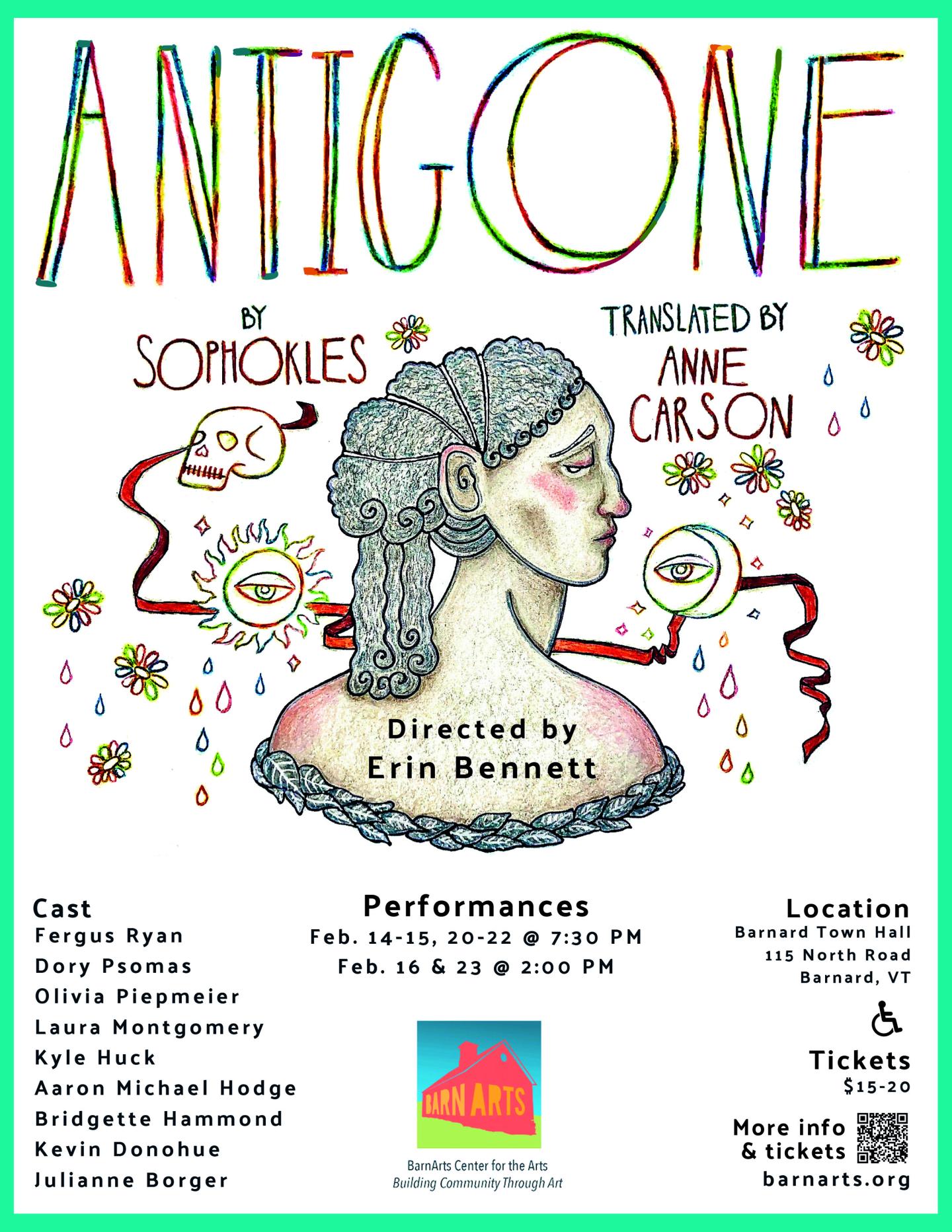 A poster for Antigone with cast list and info for date and time. There is an illustration of a sad looking person looking behind them. Their hair is decorative, like an Ancient Greek statue. There are flowers and tears around them along with a skull, sun, and moon. This appears hand drawn in colored pencil.