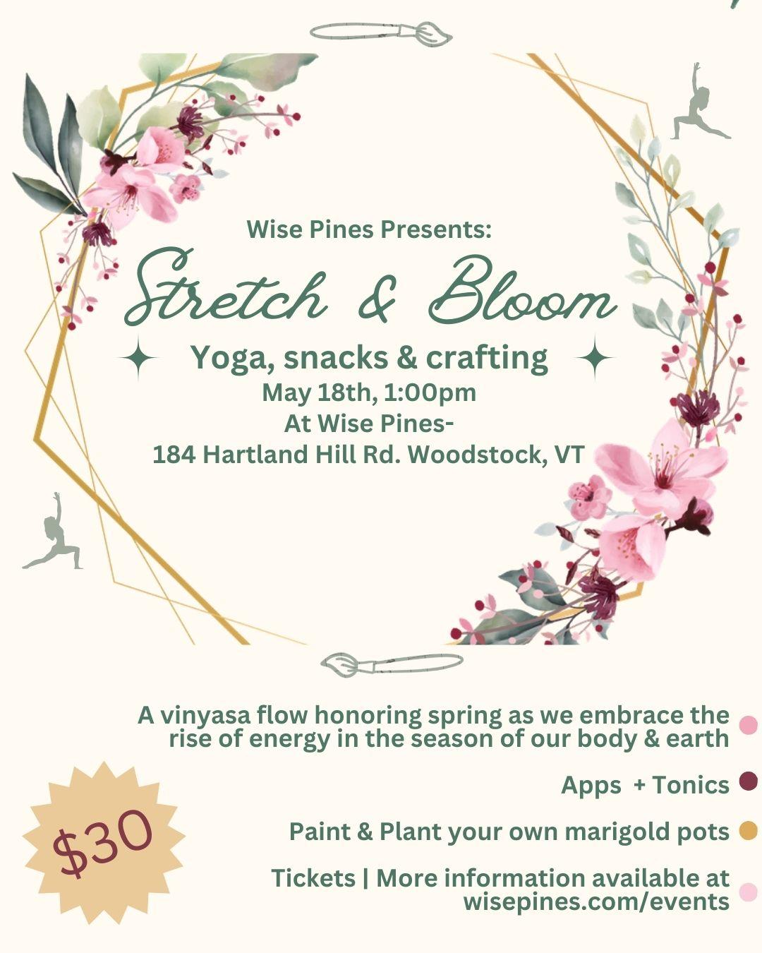 stretch and bloom